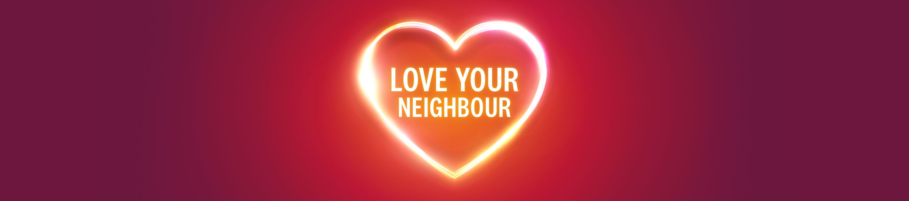 Love your neighbour